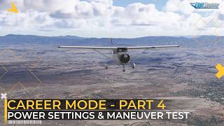 Power Settings & Maneuver Test with Cessna 172 in MSFS 2024 - Career Part 4