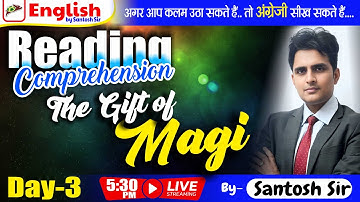 Reading Comprehension | The Gift of Magi Day-3 | Santosh Sir| PDF का लिंक Description box में हैं.
