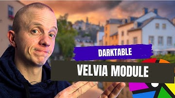 Vibrant Colors Unleashed: Mastering the Velvia Module in Darktable