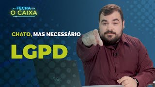 O que é a LGPD e como ela funciona?