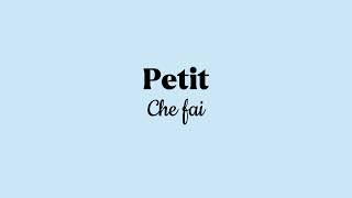 Petit - Che fai ( Audio ) [ Amici 23 ]