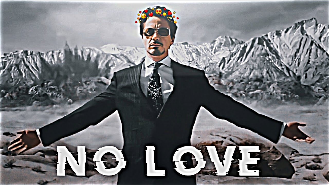 No Love - Iron Man Edit || Tony Stark Edit || Iron Man Status || Marvel Edit