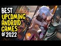 Best Upcoming Android Games of 2022