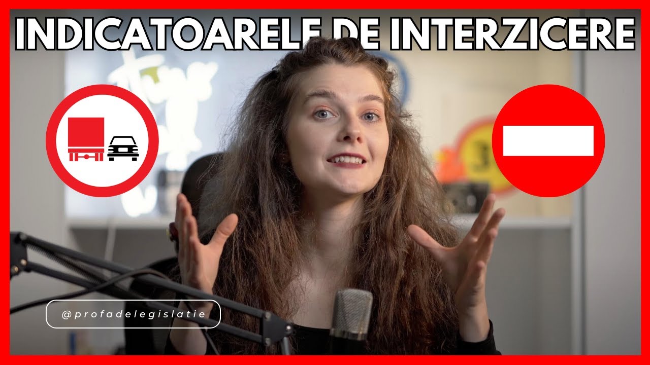 INDICATOARELE DE INTERZICERE | Legislația Rutieră Altfel