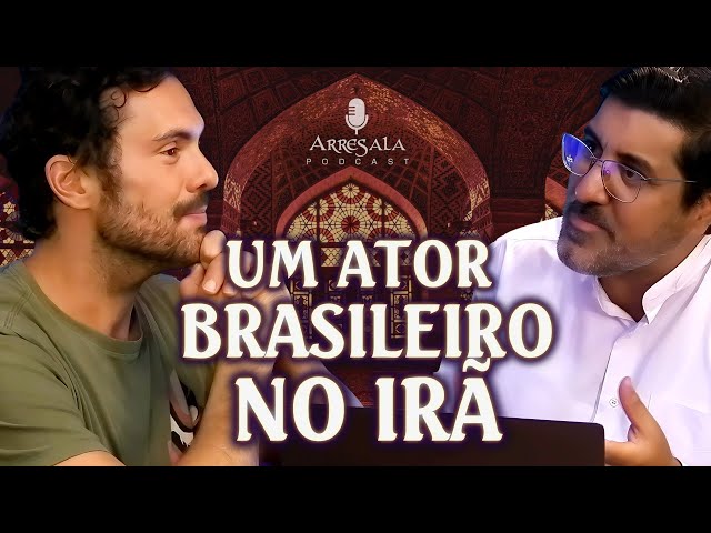 UM ATOR BRASILEIRO NO IRÃ // ADRIANO TOLOZA - Arresala Podcast #35