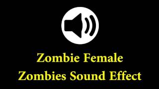 Zombies Sound Effect - Zombie Female