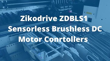 Zikodrive ZDBLS1 Series of Sensorless Brushless DC Motor Controllers - Introduction and Overview