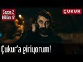 Çukur 2.Sezon 12.Bölüm - Çukur'a Giriyorum!