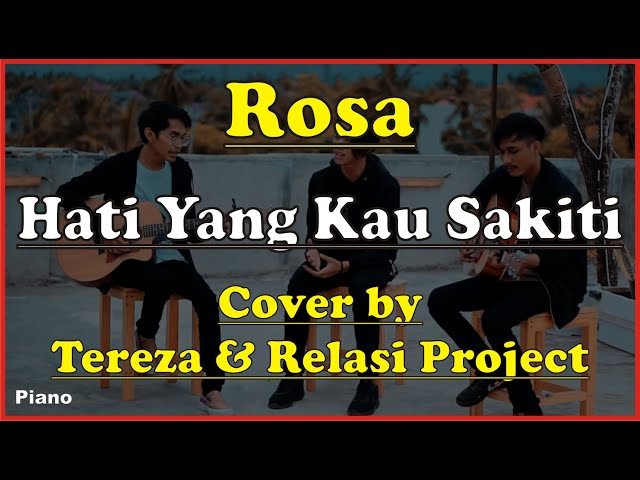 Karaoke Hati Yang Kau Sakiti - Rosa (Cover by Tereza & Relasi Project) class=