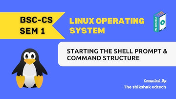 Starting The Shell, Shell Prompt, Command Structure #bsccs #bscit