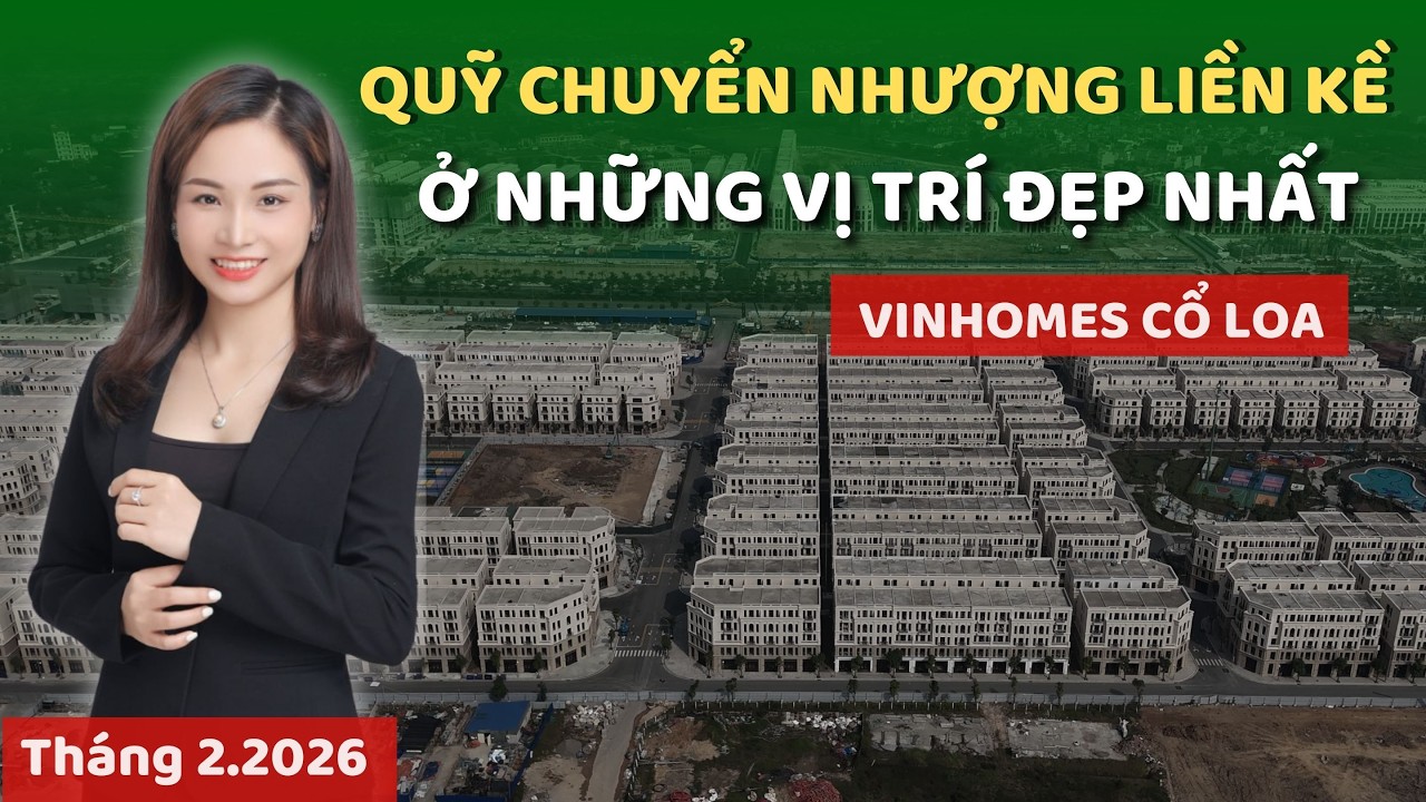 Quỹ chuyển nhượng liền kề ở vị trí đẹp tại dự án Vinhomes Cổ Loa (T2.2026) | Phương Vinhomes