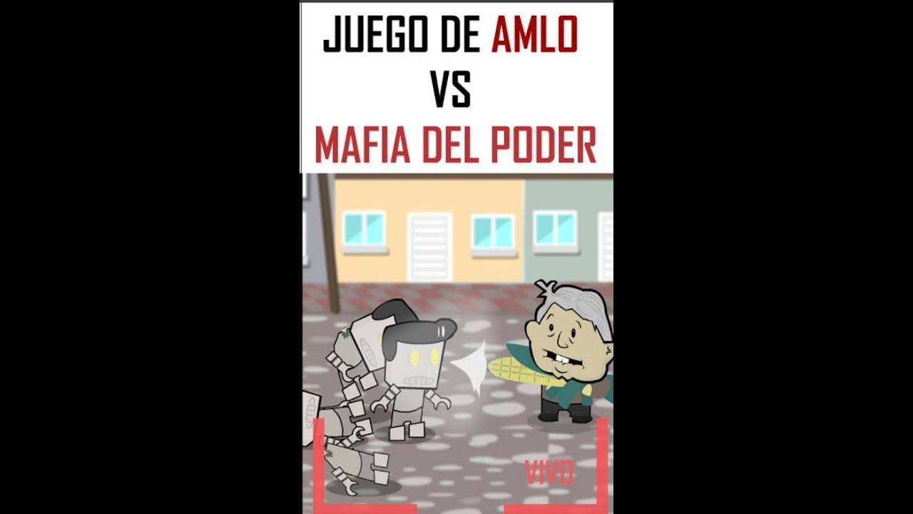 AMLO Vs La mafia del poder Animación Cap. 01 - YouTube