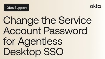 Change the Service Account Password for Agentless Desktop Single Sign-on | Okta Support