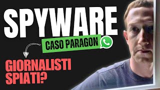 Caso Paragon Lo Spyware Che Ha Spiato Giornalisti In Italia