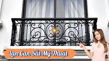 Lan can Sắt Mỹ Thuật – Đỉnh Cao Nghệ Thuật Trong Từng Đường Nét !