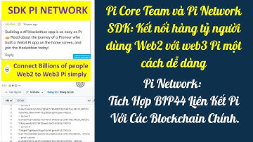 Pi Network tích Hợp BIP44 và Pi SDK  kết nối hàng tỷ người dùng Web2 với web3 Pi một cách dễ dàng