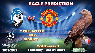 Atalanta vs Manchester United || Champions League 2021/22 || Eagle Prediction