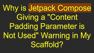 Why is Jetpack Compose Giving a "Content Padding Parameter is Not Used" Warning in My Scaffold?