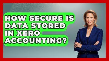How Secure Is Data Stored in Xero Accounting? | All About SaaS Finance News