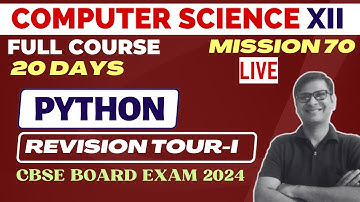 Score 70/70 | Python Revision Tour - I | Class 12 Computer Science | ONE SHOT | CBSE Board Exam 2024