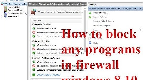 how to block camtasia studio or any program in firewall windows 8 10