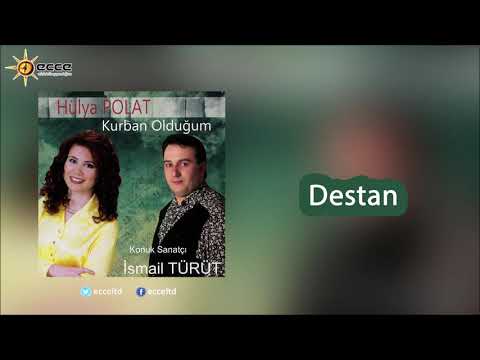 Destan - Hülya Polat & İsmail Türüt