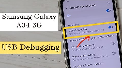Samsung Galaxy A34 5G : How to Enable / Disable USB Debugging Mode