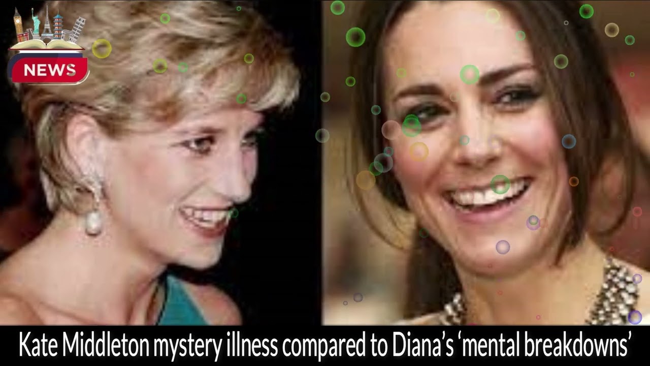 Kate Middleton's Mysterious Illness Compared to Diana's 'Mental Breakdowns'