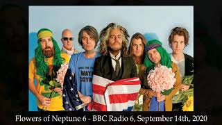 Flowers of Neptune 6 (Live on BBC Radio 6, 09/14/20) - The Flaming Lips