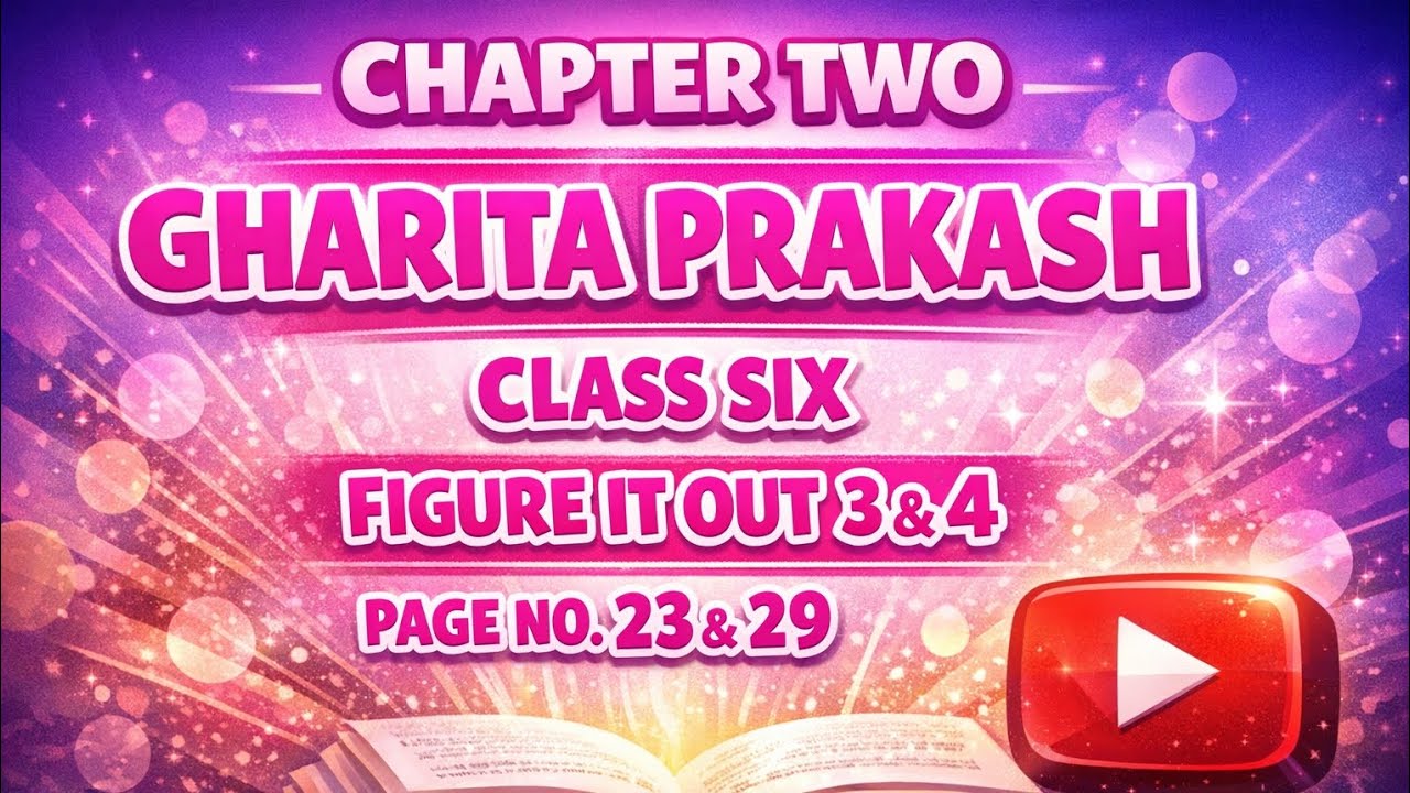 Chapter 2 class 6 ganit ka Prakash figure it out 3 and 4 all question solution