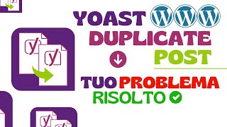 Yoast post duplicato, plugin con ERRORI? Risolvilo adesso | Plug-in WordPress