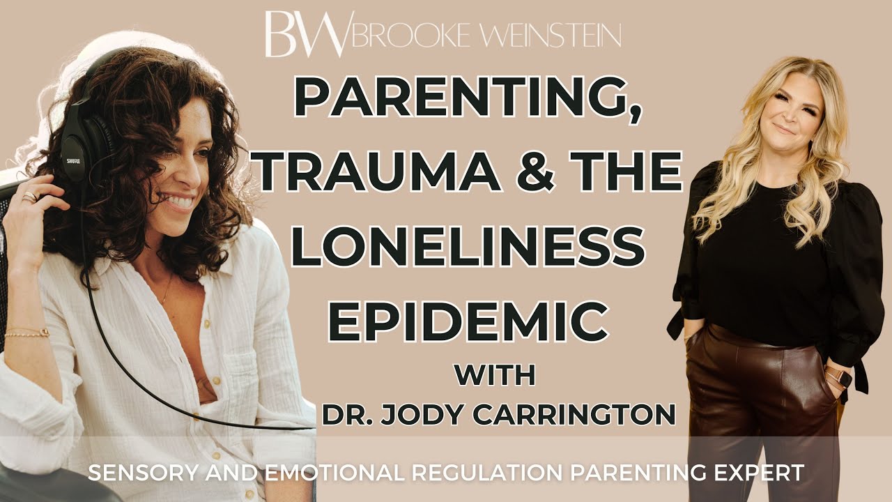 Воспитание детей, травмы и эпидемия одиночества с доктором Джоди Кэррингтон
