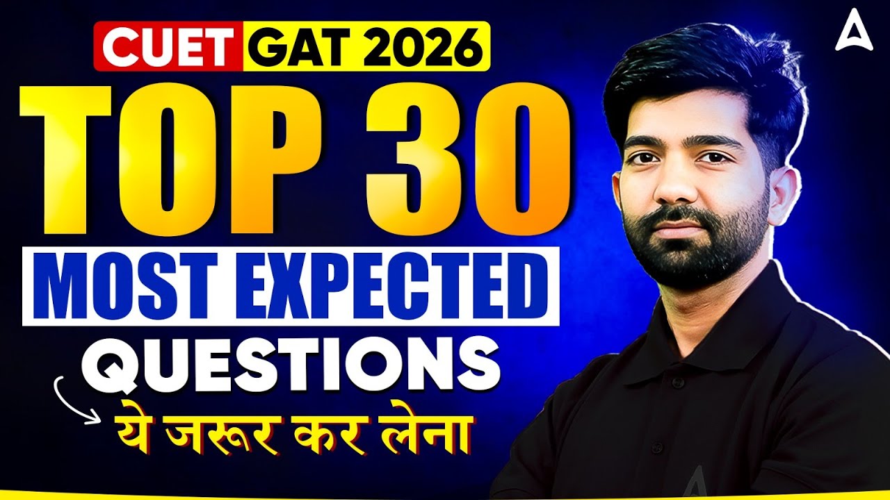 CUET GAT 2026 | General Aptitude Test Top 30 Most Expected Questions ...