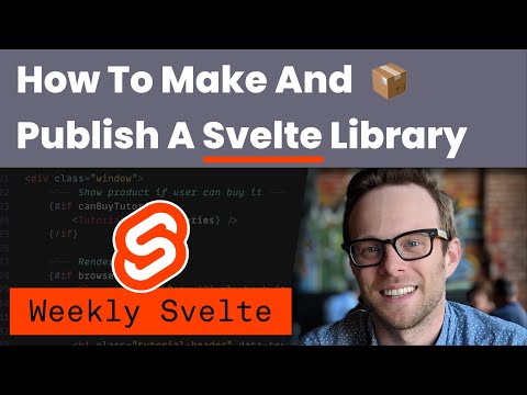 How To Make and Publish a Svelte Library - Weekly Svelte