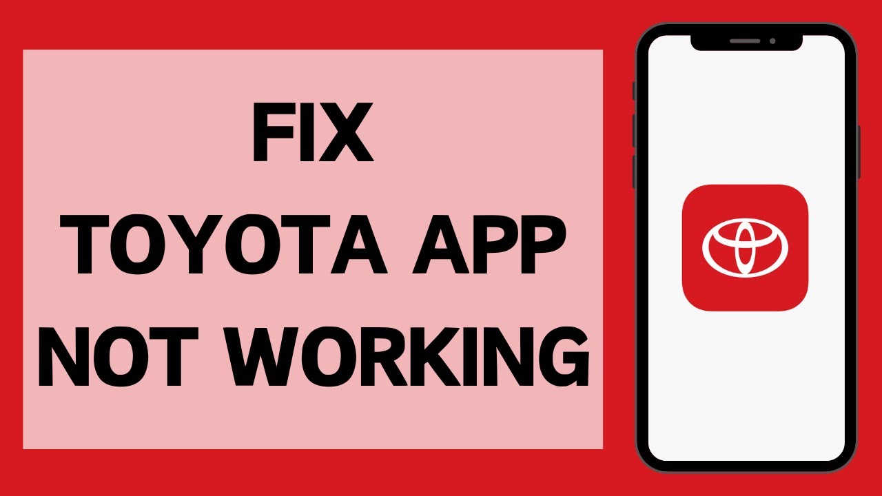 How To Fix Toyota App Not Working (2024) Toyota App Not Working