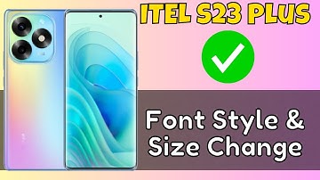 ITEL S23 Plus Font Size And Style Settings || Change Font Size and Style || Font Style & Size Change