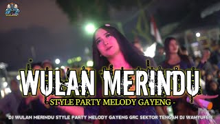 Dj Wulan Merindu Style Party Melody Gayeng Grc Sektor Tengah Dj Wahyufen