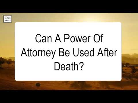 Video: What Is The Validity Period Of The Power Of Attorney In The Event Of The Death Of The Principal