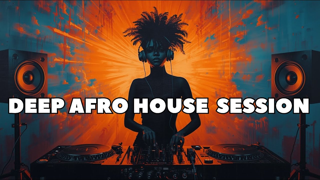 Deep Afro House Session | Soulful Tribal Fusion, Beats & Global Groove ...