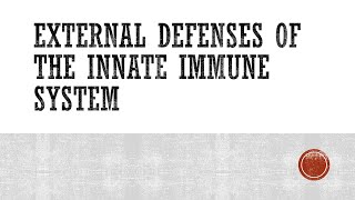 External Defenses of the Innate Immune System