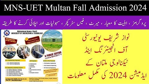 MNS University of Engeenering and Technology Multan (MNS-UET) Fall Admission 2024 Complete Details