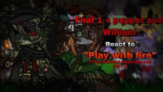 Fnaf 1 + Puppet and William react to 'Play with fire' | Part 2 | Fnaf | MrOvbious