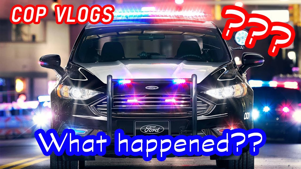 COP VLOGS | WHAT HAPPENED TO THE PATROL RIDE ALONG VLOGS ?? - YouTube