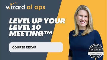 Level Up your Level 10 Meeting™ Course Recap