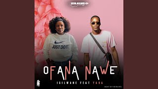 Ofana Nawe (feat. Yaka)
