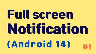 Fullscreen Notificaiton (#1)
