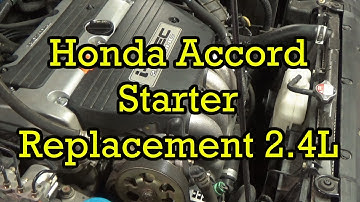 Honda Accord Starter Replacement 2.4L (I4) 2004 (2003-2007 Similar)