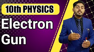 Electron Gun Class 10 | 10th Class Physics Chapter 16 Electron Gun Physics Wallah Sabaq Urdu Hindi