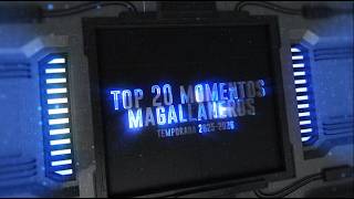TOP 20 MOMENTOS MAGALLANEROS DE LA TEMPORADA 2025-2026