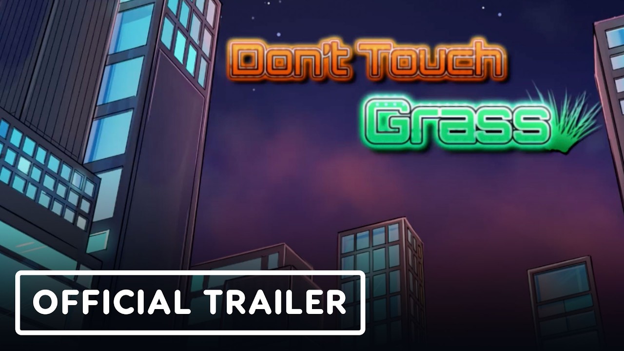 Don’t Touch Grass – Official Announcement Trailer Don’t Touch Grass – Official Announcement Trailer
